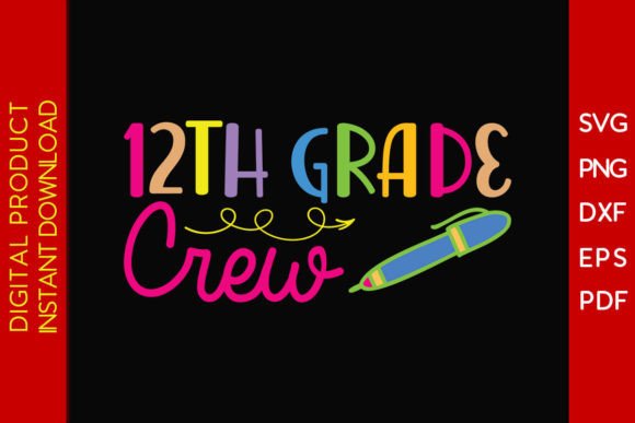 12th Grade Crew Back to School Gift SVG: Graphics for Crafts & Local Branding