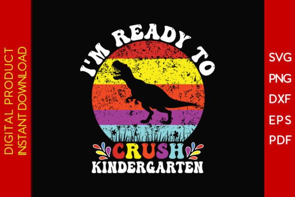 Crush Kindergarten Back to School SVG: Graphics & Crafts