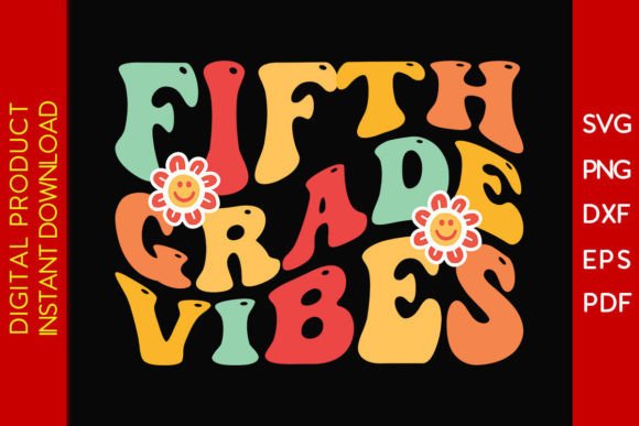 Fifth Grade Vibes Back to School SVG: Graphics for Local Crafts Brands