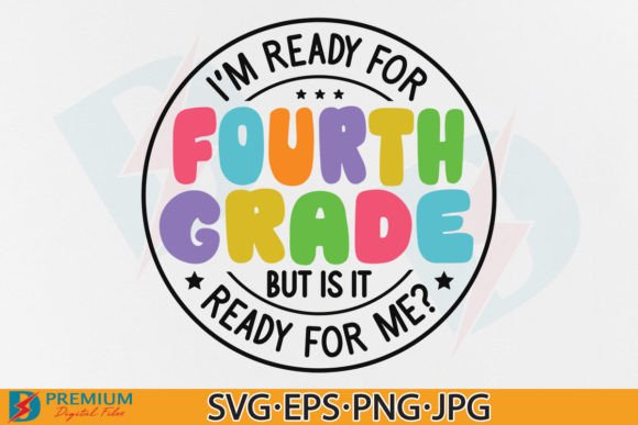 Fourth Grade PNG & 4th Back to School SVG: Graphics for T-Shirt Designs
