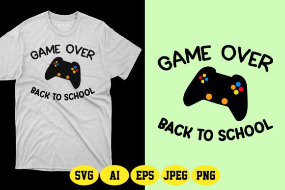 Game Over Back to School SVG T-Shirt 11