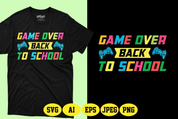 Game Over Back to School SVG T-Shirt Design