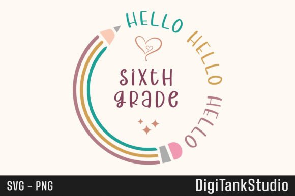 Hello Sixth Grade Back-to-School Graphics