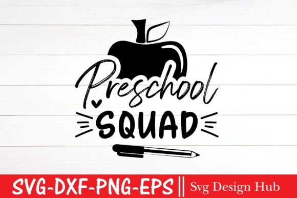 Preschool Squad SVG: Back to School Graphics for T-Shirt Designs