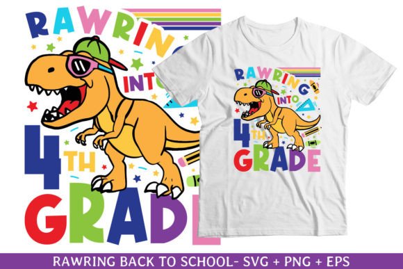 Rawring into 4th Grade Graphics & T-Shirt Designs