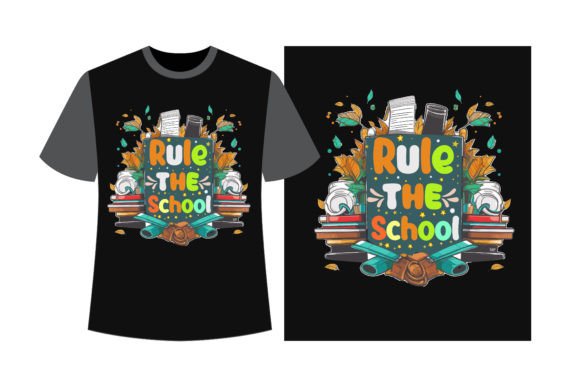 Rule the School T-shirt Graphics