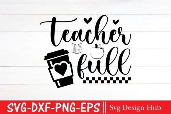 Teacher Full SVG: Back to School Graphics for T-Shirt Designs