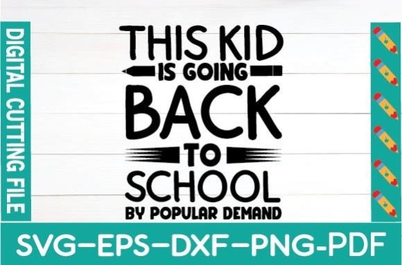 This Kid is Going Back to School Graphics